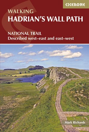 Walking Hadrian's Wall Path: National Trail Described West-east And East-west