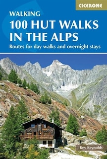 Front cover_100 Hut Walks in the Alps
