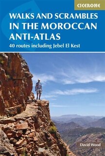 Front cover_Walks And Scrambles In The Moroccan Anti-atlas