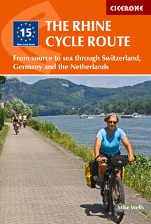 The Rhine Cycle Route: From Source to Sea Through Switzerland, Germany and the Netherlands
