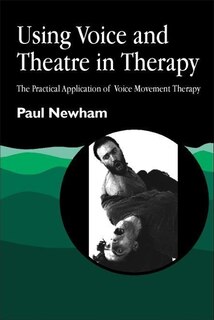 Couverture_Using Voice and Theatre in Therapy