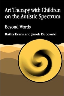 Front cover_Art Therapy with Children on the Autistic Spectrum
