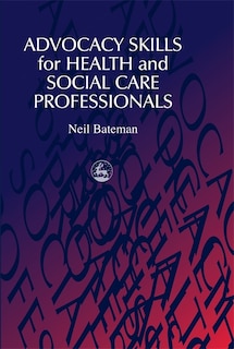 Front cover_Advocacy Skills For Health And Social Care Professionals