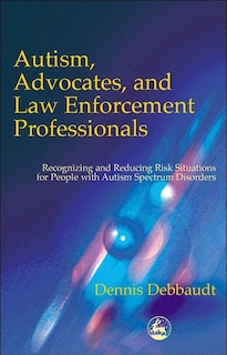 Front cover_Autism, Advocates, and Law Enforcement Professionals