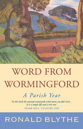 Word From Wormingford: A Parish Year