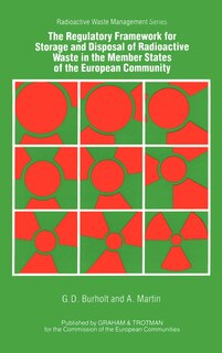 Front cover_The Regulatory Framework for the Storage and Disposal of Radioactive Waste in the Member States of the European Community