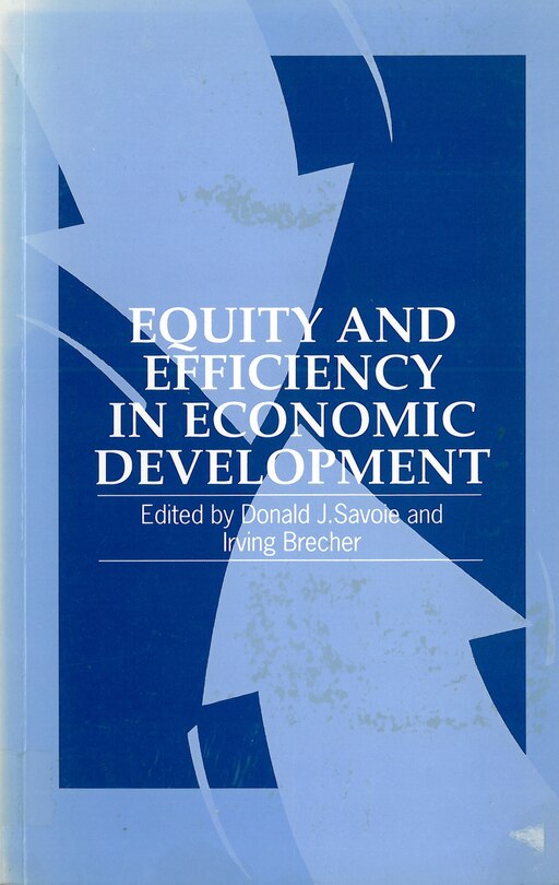 Equity And Efficiency In Economic Development: Essays In Honour Of Benjamin Higgins