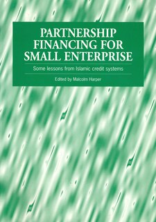 Partnership Financing For Small Enterprise: Some Lessons From Islamic Credit Systems