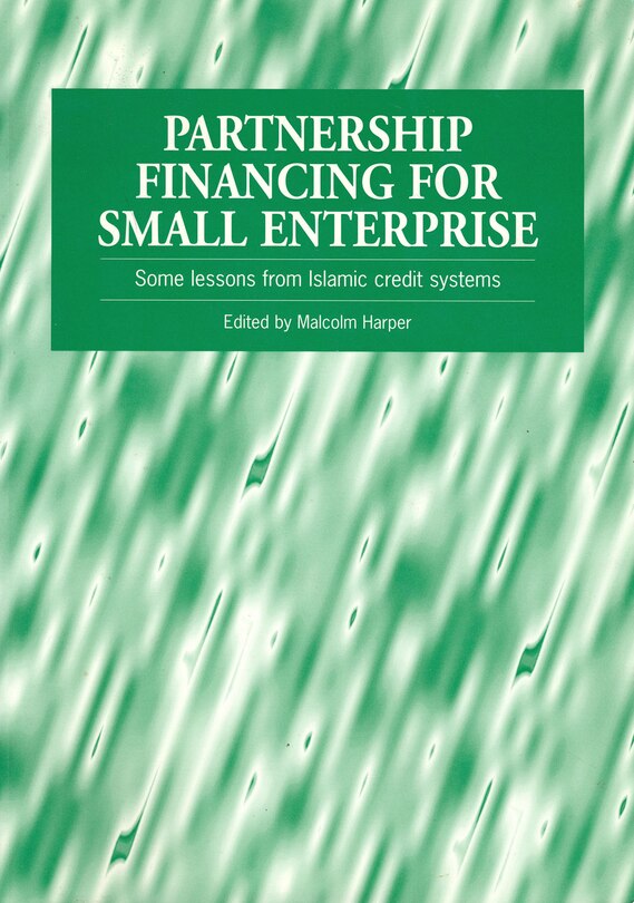 Partnership Financing For Small Enterprise: Some Lessons From Islamic Credit Systems