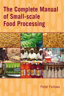 Front cover_The Complete Manual Of Small-scale Food Processing