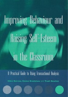 Front cover_Improving Behaviour and Raising Self-Esteem in the Classroom