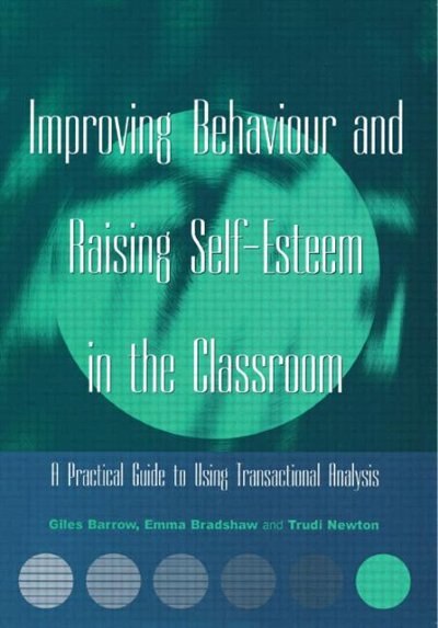 Front cover_Improving Behaviour and Raising Self-Esteem in the Classroom