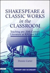 Front cover_Shakespeare and Classic Works in the Classroom