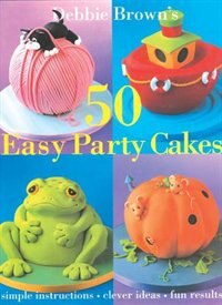Front cover_50 Easy Party Cakes