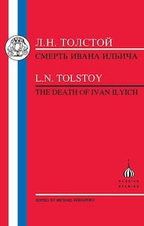 Tolstoy: Death Of Ivan Ilyich