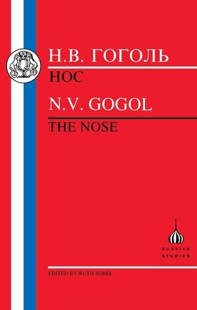 N. V. Gogol: The Nose