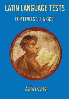 Front cover_Latin Language Tests for Levels 1 and 2 and GCSE