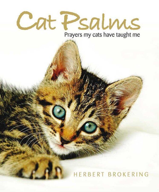 Cat Psalms: Prayers My Cats Have Taught Me
