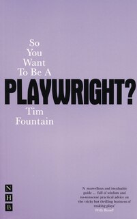 Front cover_So You Want to be a Playwright?