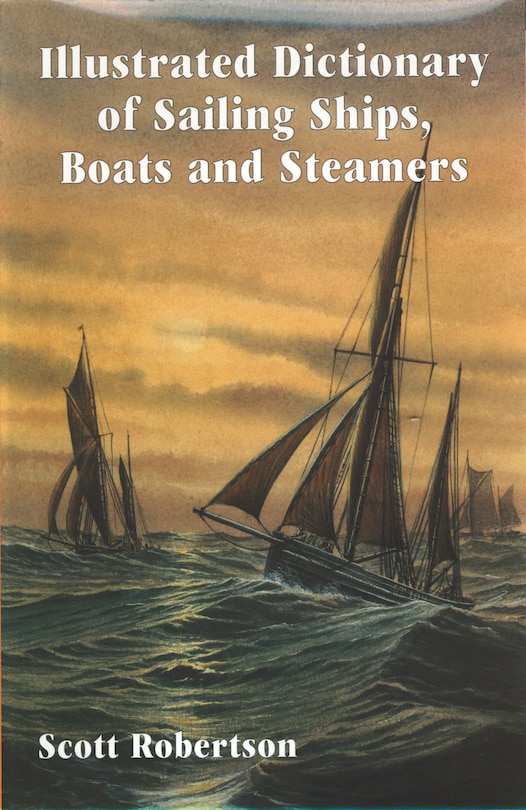 Front cover_Illustrated Dictionary of Sailing Ships, Boats and Steamers