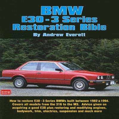 Couverture_BMW E30 - 3 Series Restoration Bible