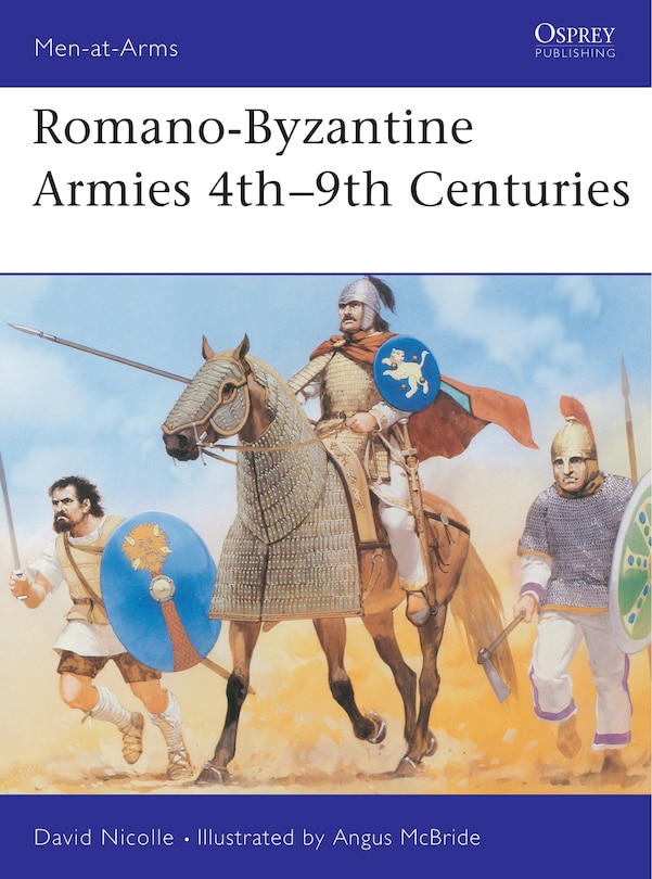 Front cover_Romano-Byzantine Armies 4th&ndash;9th Centuries