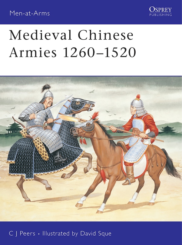 Front cover_Medieval Chinese Armies 1260&ndash;1520