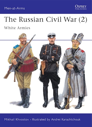 The Russian Civil War (2): White Armies