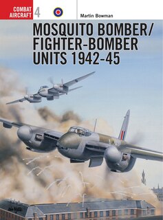 Front cover_Mosquito Bomber/Fighter-Bomber Units 1942–45