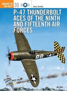 Couverture_P-47 Thunderbolt Aces of the Ninth and Fifteenth Air Forces