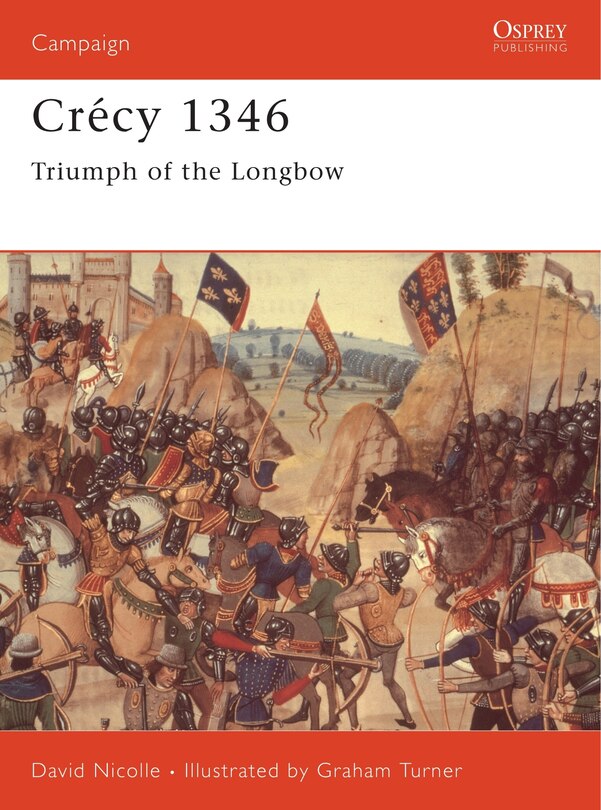 Crécy 1346: Triumph of the longbow