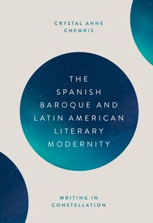 Front cover_The Spanish Baroque and Latin American Literary Modernity
