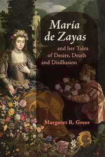 Couverture_María de Zayas and her Tales of Desire, Death and Disillusion