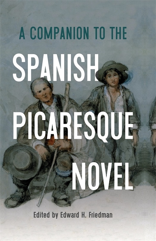 Front cover_A Companion to the Spanish Picaresque Novel
