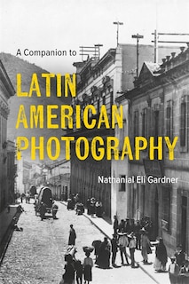 Couverture_A Companion to Latin American Photography
