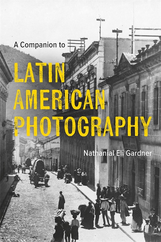 Couverture_A Companion to Latin American Photography