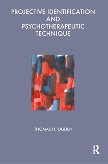Front cover_Projective Identification And Psychotherapeutic Technique