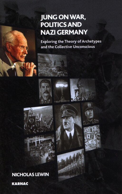 Front cover_Jung On War, Politics And Nazi Germany