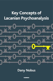 Front cover_Key Concepts Of Lacanian Psychoanalysis