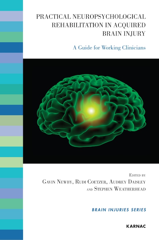 Front cover_Practical Neuropsychological Rehabilitation In Acquired Brain Injury