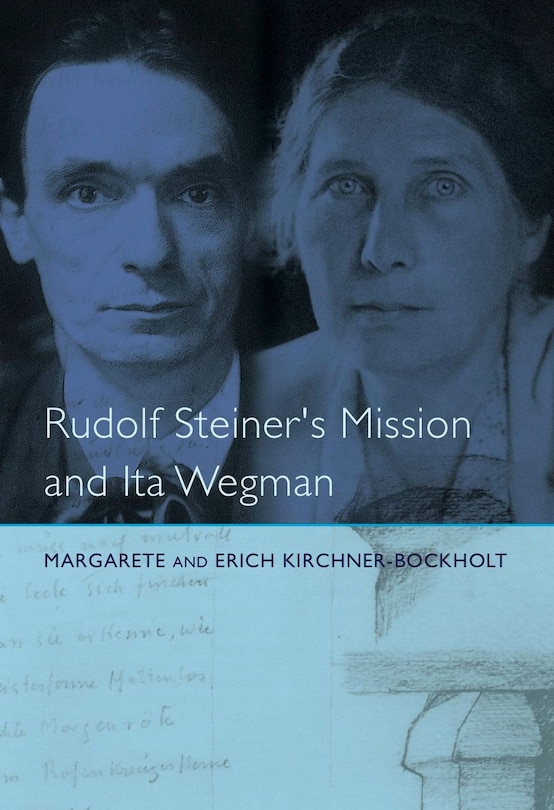 Front cover_Rudolf Steiner's Mission and Ita Wegman