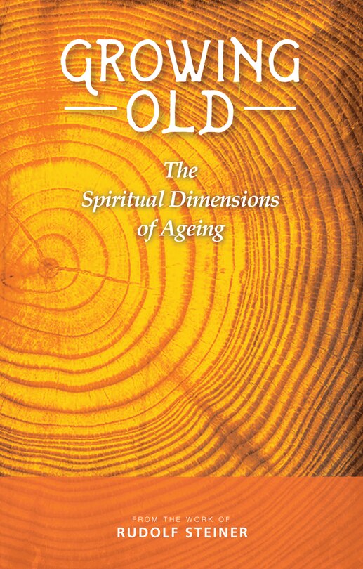 Growing Old: The Spiritual Dimensions of Ageing