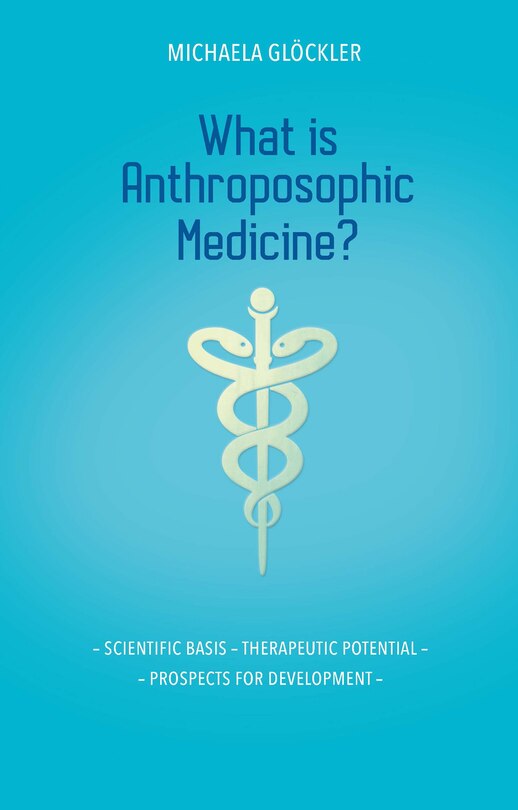 Couverture_What Is Anthroposophic Medicine?