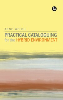 Couverture_Practical Cataloguing for the Hybrid Environment