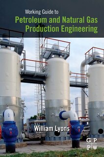 Front cover_Working Guide to Petroleum and Natural Gas Production Engineering