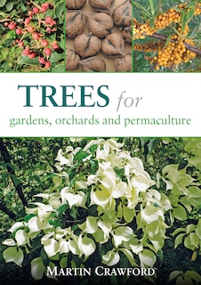 Front cover_Trees for Gardens, Orchards, and Permaculture