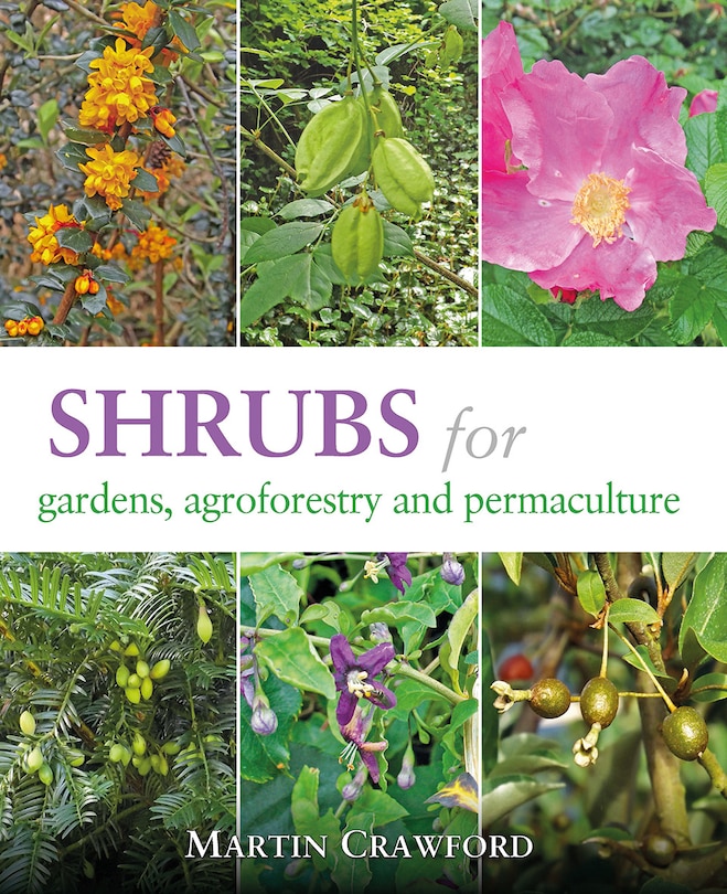 Front cover_Shrubs For Gardens, Agroforestry, And Permaculture