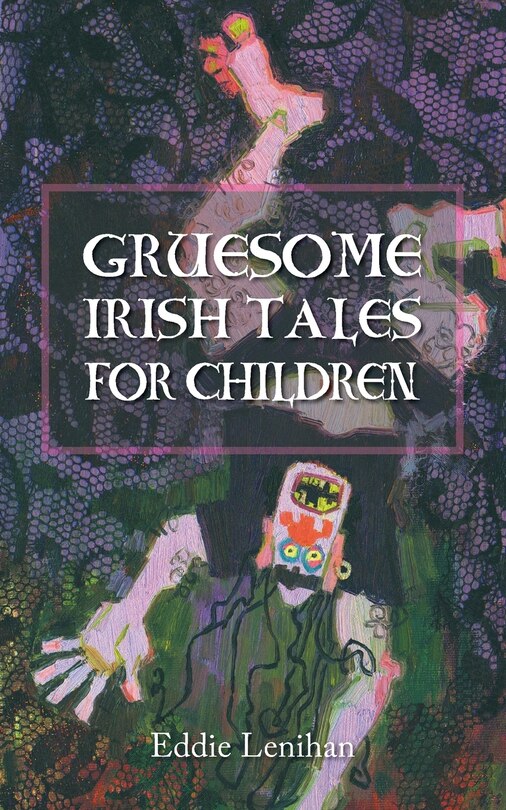 Front cover_Gruesome Irish Tales for Children