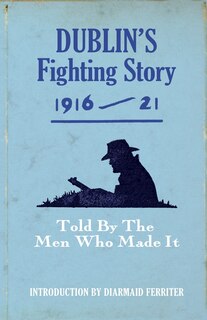 Front cover_Dublin's Fighting Story 1916-21