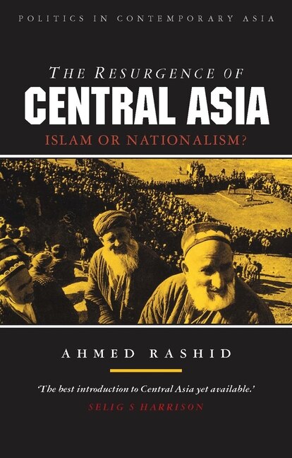 The Resurgence Of Central Asia: Islam Or Nationalism
